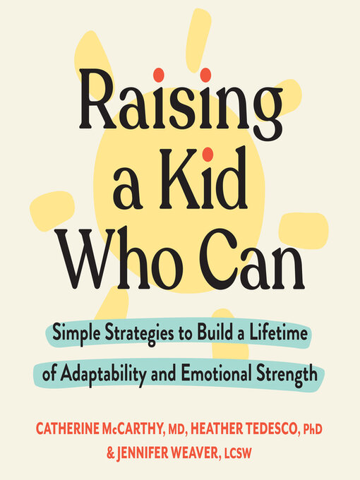 Title details for Raising a Kid Who Can by Catherine McCarthy - Available